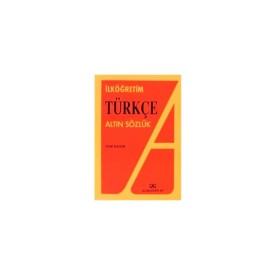 ALTIN İLKÖĞRETİM TÜRKÇE ALTIN SÖZLÜK